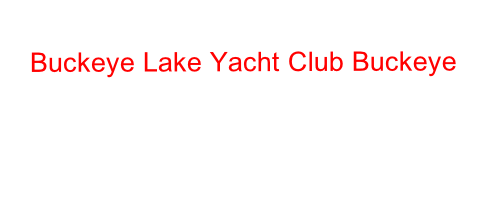 Saturday, June 17
Buckeye Lake Yacht Club Buckeye Lake, Ohio 
PRIVATE EVENT
You MUST be a member to enter!
